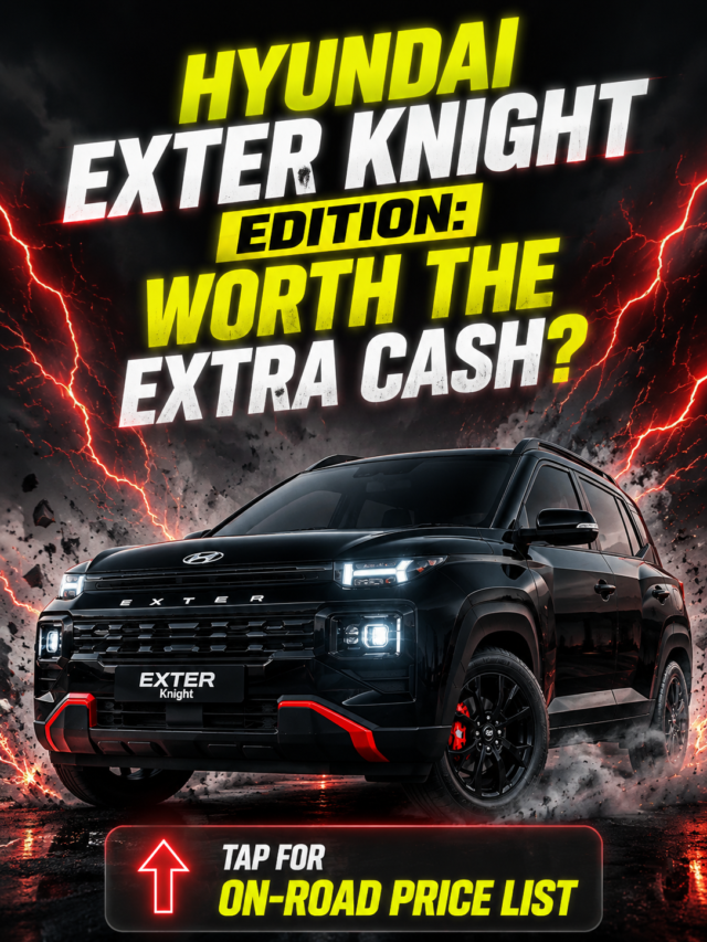 Hyundai Exter Knight Edition: सावधान! यह ब्लैक ब्यूटी खरीदने से पहले देख लें ये 1 कड़वी सच्चाई!