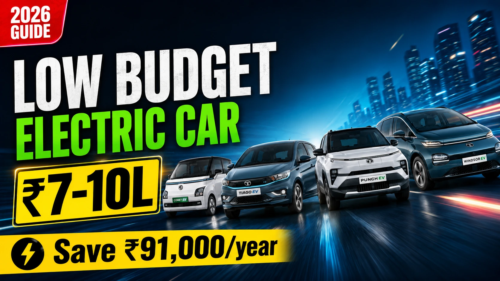 Low Budget Electric Car 2026 India — सबसे अच्छी वैल्यू वाली EV गाइड और असली बचत का विश्लेषण