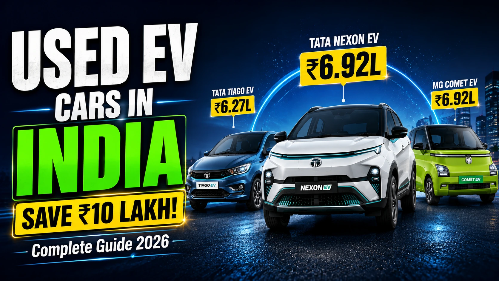 Used Electric Cars in India 2026 — बैटरी से जुड़े टिप्स और बेहतरीन मॉडल्स के साथ खरीदारों के लिए पूरी गाइड